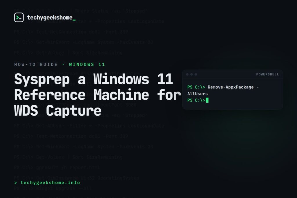 How to Sysprep a Windows 11 Reference Machine for WDS Capture