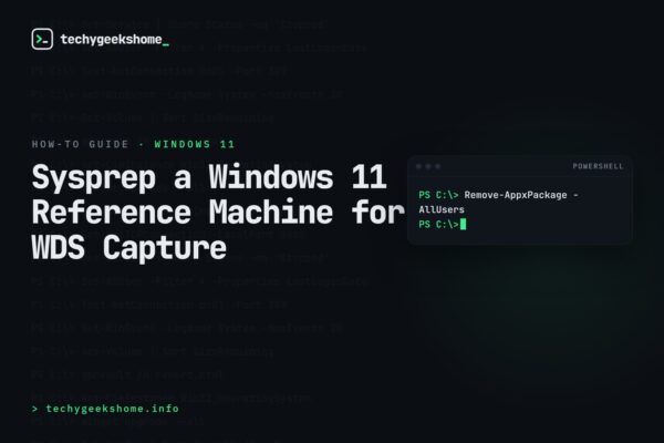 How to Sysprep a Windows 11 Reference Machine for WDS Capture