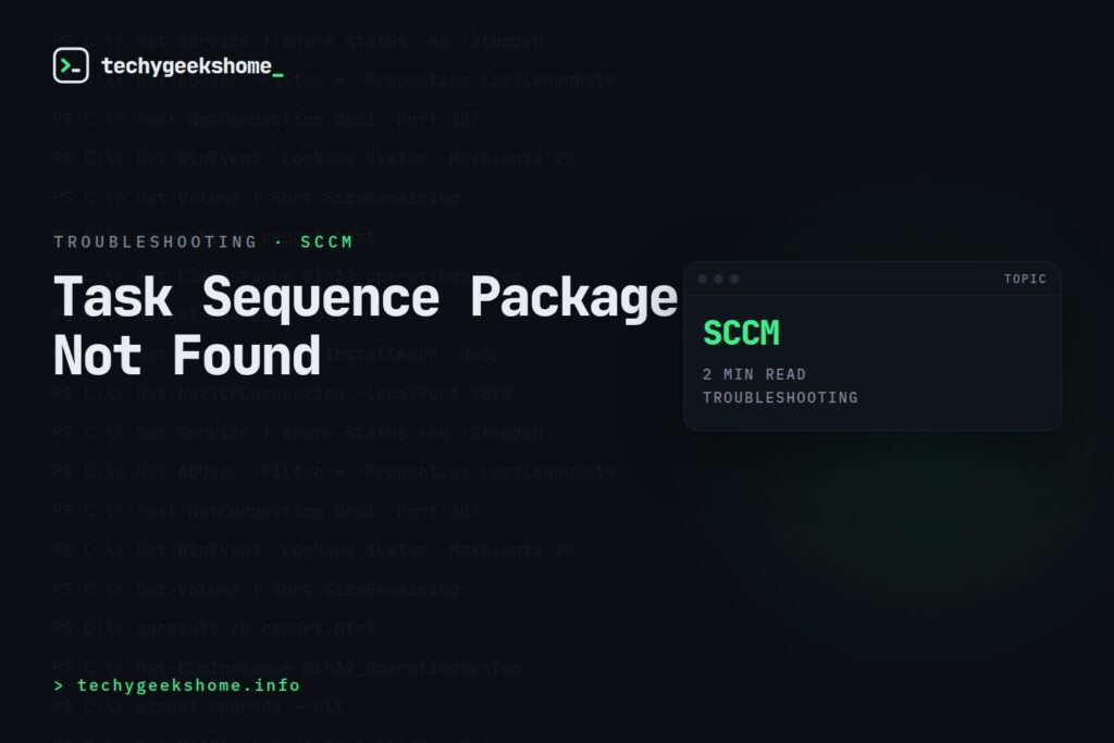 SCCM Task Sequence failed due to package associated to the task sequence cannot be found