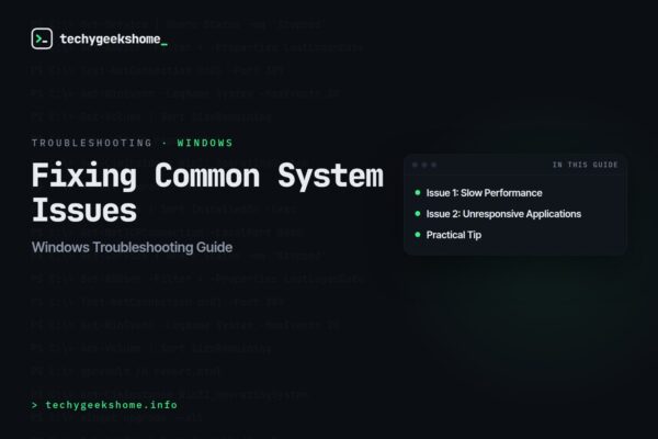 Windows Troubleshooting Guide: Fixing Common System Issues