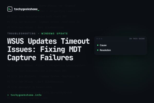 WSUS Updates Timeout Issues: Fixing MDT Capture Failures