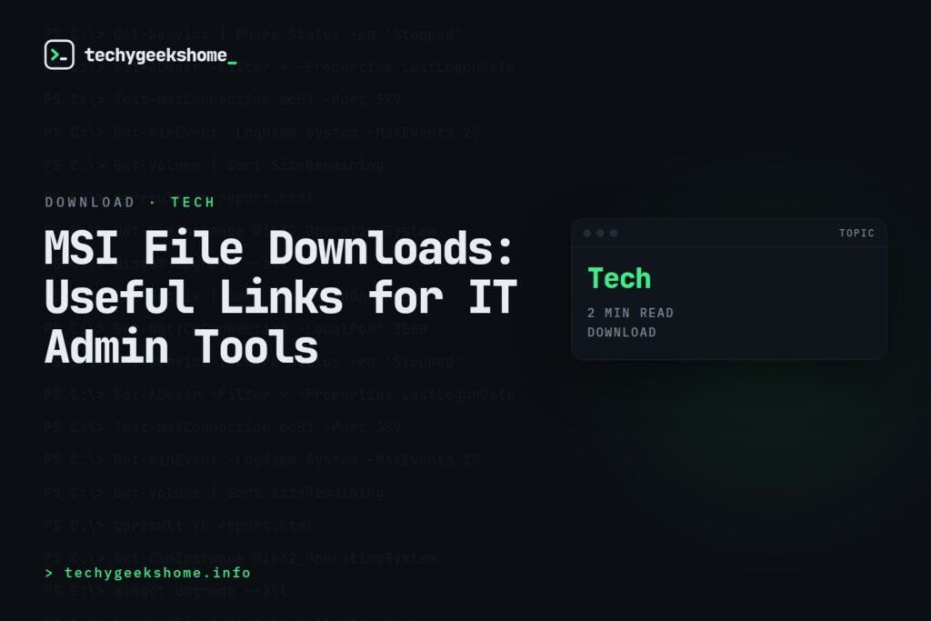 MSI File Downloads: Useful Links for IT Admin Tools