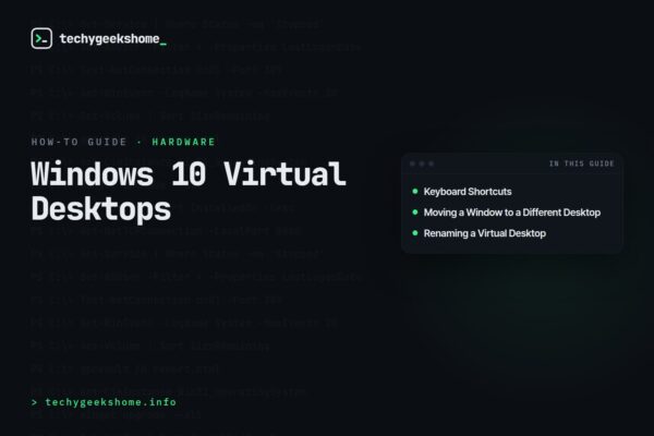 Windows 10 Virtual Desktops: Keyboard Shortcuts You Should Know