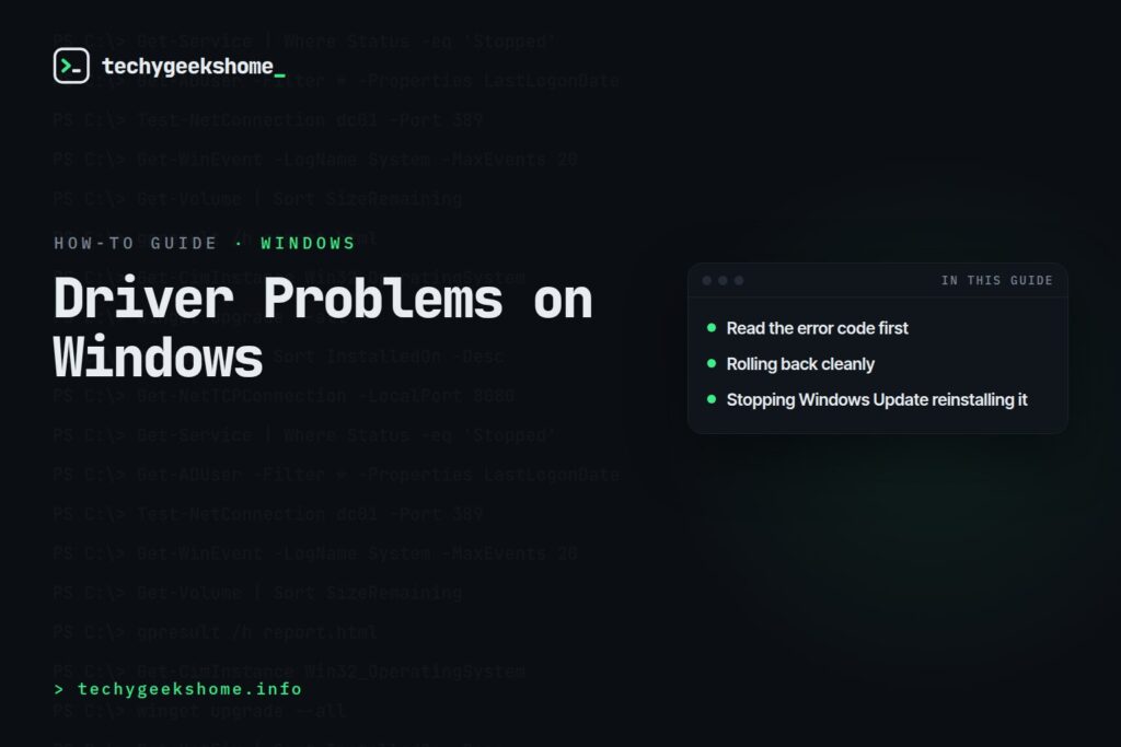 Driver Problems on Windows: How to Diagnose and Roll Back Safely