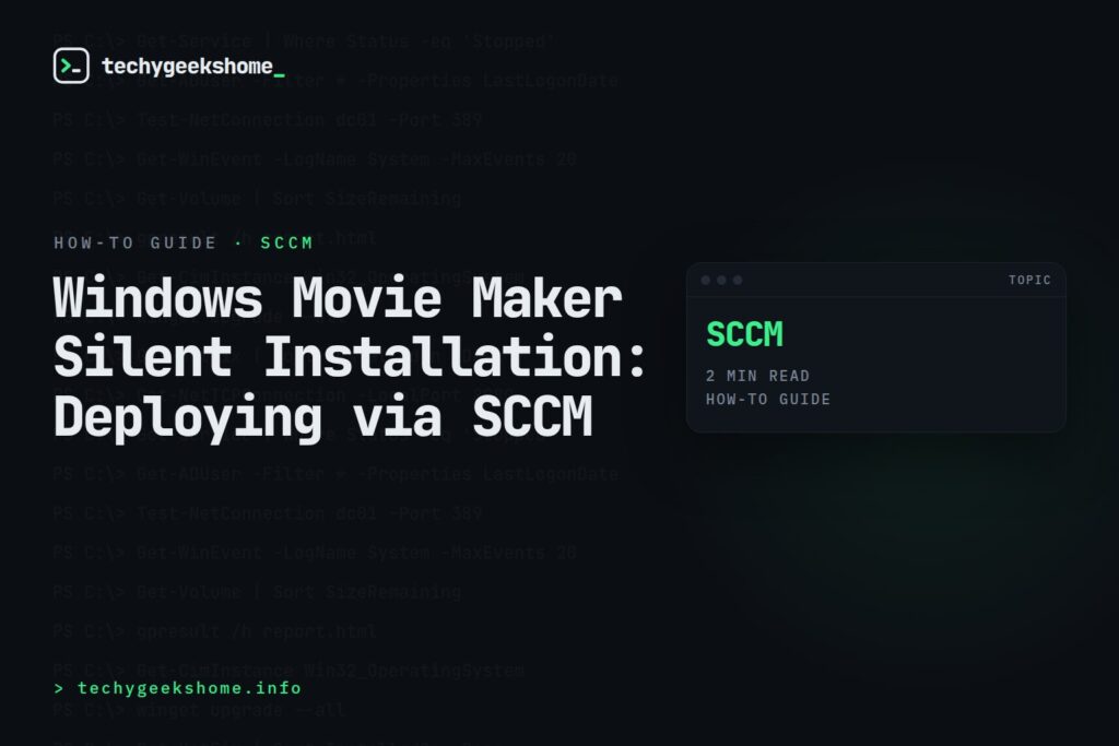 Windows Movie Maker Silent Installation: Deploying via SCCM