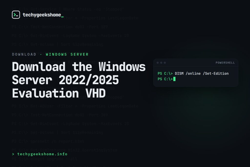 How to Download the Windows Server 2022/2025 Evaluation VHD