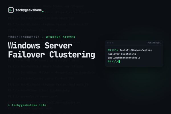 Windows Server Failover Clustering: Step-by-Step Setup Guide (2026)