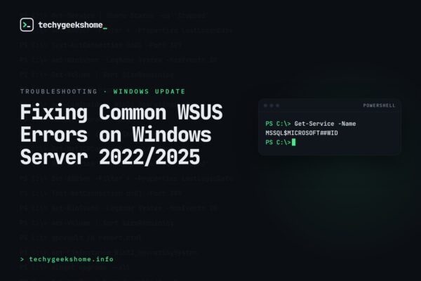 Fixing Common WSUS Errors on Windows Server 2022/2025 (Plus: Is WSUS Still Supported?)